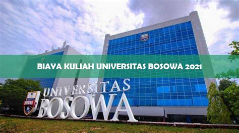 2 Biaya Kuliah Universitas Bosowa Makassar 2021 & Pendaftaran