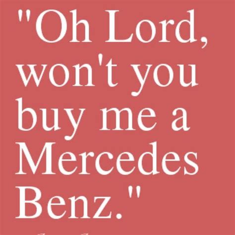 mercedes benz - janis joplin | Lyric shirts, Lyrics, Lyrics to live by