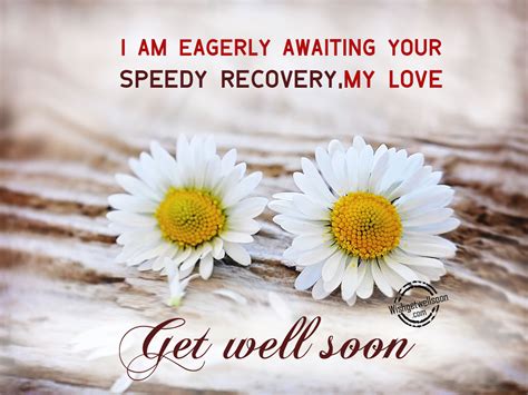 I am eagerly awaiting your speedy recovery