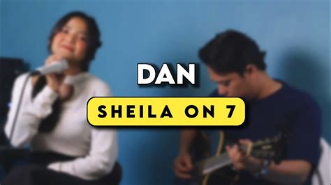 SHEILA ON 7 - DAN (COVER) || BALYA MUSIC || AKUSTIK COVER || LAGU CAFE ...