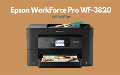 Epson Workforce Pro WF-3820 All-In-One Printer Review: Speedy & Reliable - JAYS TECH REVIEWS