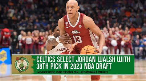 Celtics select Arkansas F Jordan Walsh with 38th pick in 2023 NBA Draft | NBC Sports Boston ...