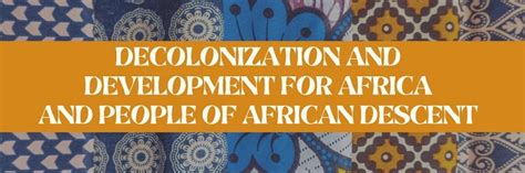 2023 — Decolonization and Development for Africa and People of African Descent | Biennial ...