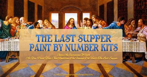 The Last Supper Paint by Number Kits | An Expression Of Faith