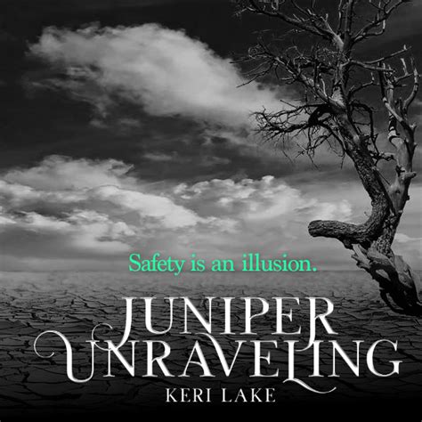 Juniper Unraveling — Keri Lake Author