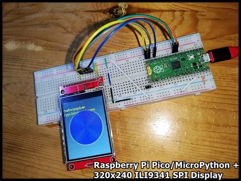 Hello Raspberry Pi: Raspberry Pi Pico/MicroPython + 320x240 ILI9341 SPI ...