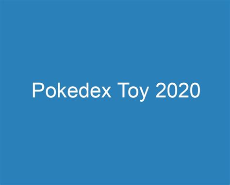 20 Best Pokedex Toy 2020 [2023] - Curee