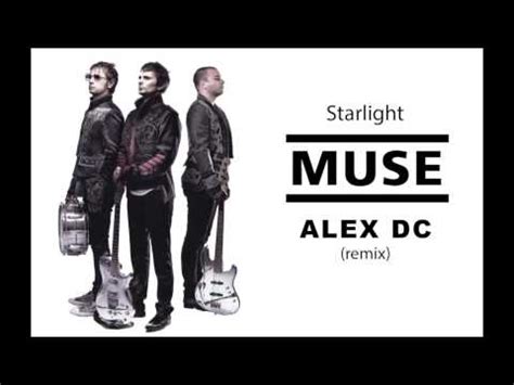 MUSE - Starlight (ALEX DC remix) - YouTube