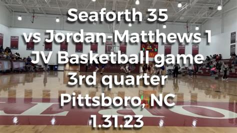 3rd quarter Seaforth high school vs Jordan-Matthews high school JV basketball 🏀 game - 1.31.23 ...