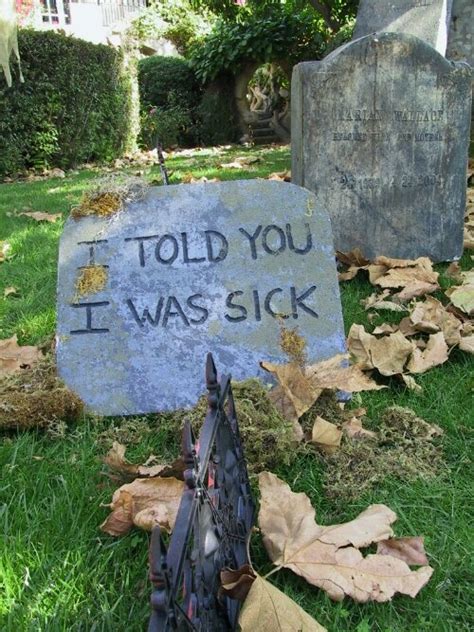 I told you i was sick tombstone | Halloween yard displays, Halloween ...