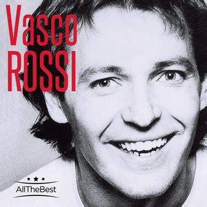 Vasco Rossi - Vasco Rossi - All the Best Album Songs and Lyrics | Lyreka