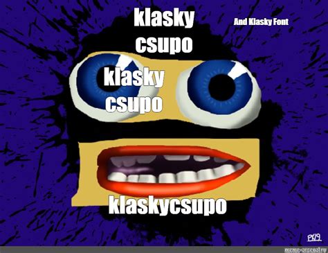 Сomics meme: "klasky csupo And Klasky Font klasky csupo klaskycsupo" - Comics - Meme-arsenal.com