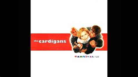 The Cardigans - Carnival - YouTube