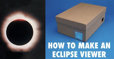 DIY Solar Eclipse Viewer To Make Instead of Buying Viewing Glasses