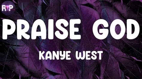 Kanye West - Praise God (Lyric Video) - YouTube