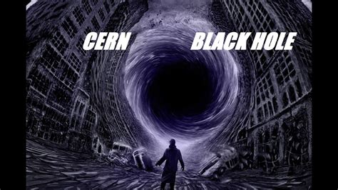 CERN BLACK HOLE - YouTube