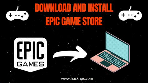 Epic Games Download - Download and Install Epic Game Store