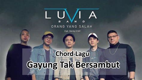 Lirik Lagu dan Chord Gitar Orang yang Salah Luvia Band, Lirik Viral Gayung Tak Bersambut ...