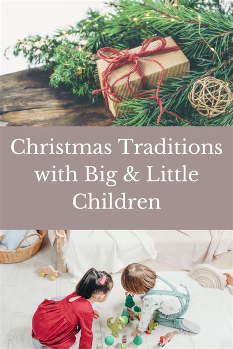 Christmas Traditions with Big and Little Children - Unraveled Motherhood