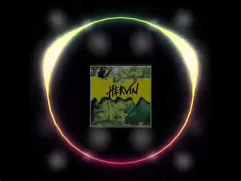 HERVIN song remix - YouTube