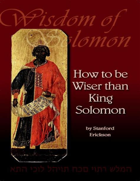 Wisdom of Solomon: How to Be Wiser Than King Solomon by Stanford ...