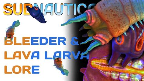 Subnautica Lore: Bleeders & Lava Larvae | Video Game Lore - YouTube