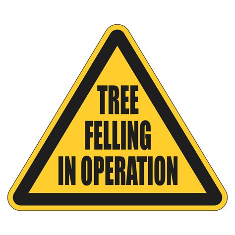 Tree Felling In Operation Sign — Safetysigns.com.au