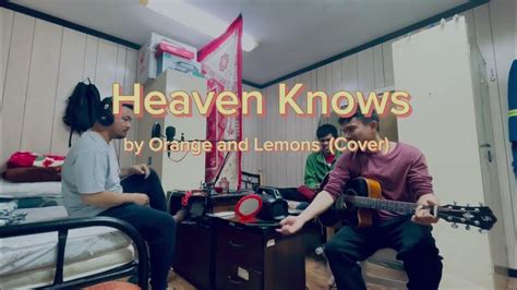 Orange and Lemons | Heaven Knows Acoustic Cover #acoustic # ...