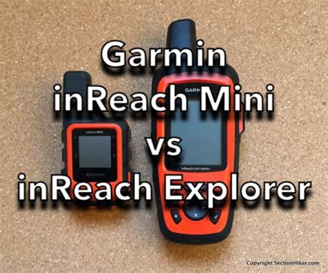 Garmin inReach Mini vs inReach Explorer+ - SectionHiker.com