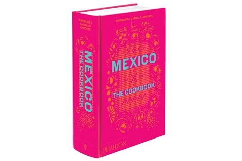Chef Margarita Carrillo Arronte‘s new, massive and encyclopedic ‘Mexico: The Cookbook ...