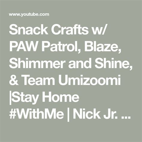 Snack Crafts w/ PAW Patrol, Blaze, Shimmer and Shine, & Team Umizoomi |Stay Home #WithMe | Nick ...