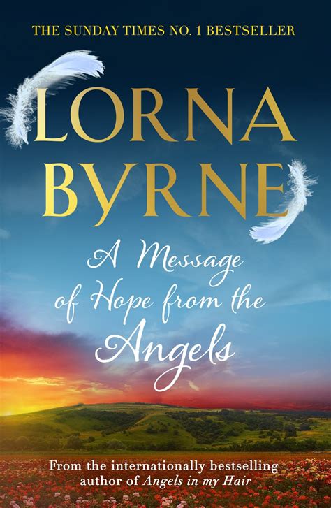 A Message of Hope from the Angels: The Sunday Times No. 1 Bestseller: Amazon.co.uk: Lorna Byrne ...