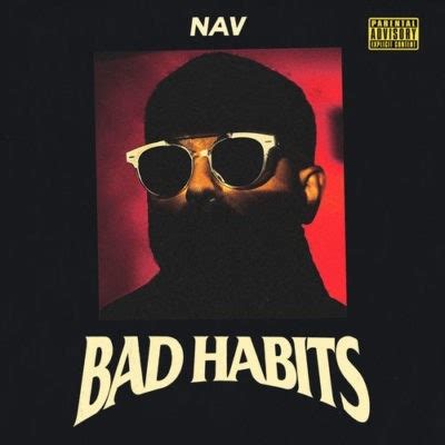 Download Nav New Album Bad Habits - Wapaz.co Mp3