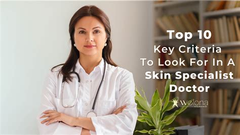 Top 10 Key Criteria to Look for in a Skin Specialist Doctor - Welona