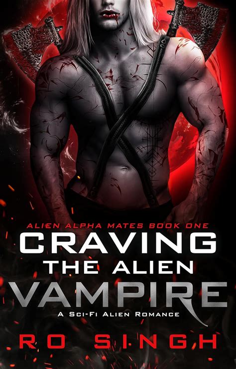 Craving The Alien Vampire: A Sci-Fi Alien Romance (Alien Alpha Mates ...