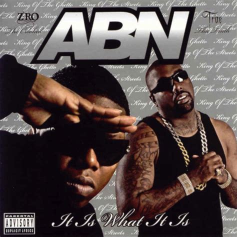 Trae tha Truth & Z-Ro - A.B.N.: It Is What It Is - Reviews - Album of The Year