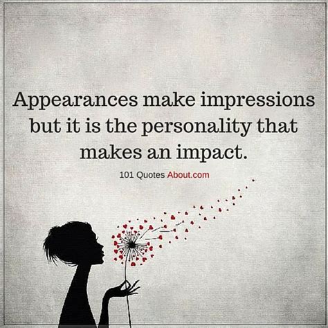 Appearances make impressions but it is the personality that makes an ...