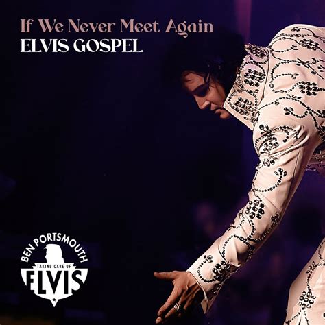 If We Never Meet Again (CD) – Taking Care of Elvis