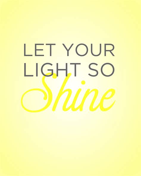 Let your Light so shine Arise And Shine, Let Your Light Shine, Lds Quotes, Inspirational Quotes ...