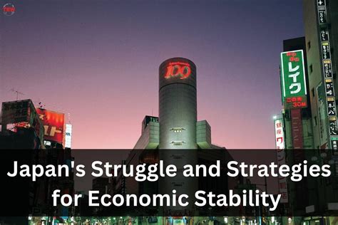 Japan's Economy: Struggle and Strategies for Economic Stability | The ...