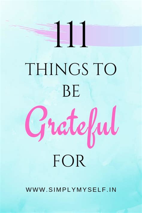 111 Things To Be Grateful For Everyday [ Be Thankful ]» SIMPLY MYSELF