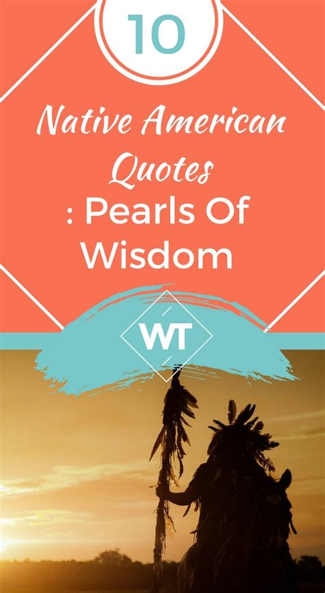 10 Native American Quotes: Pearls Of Wisdom