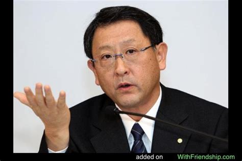 Akio Toyoda Quotes. QuotesGram