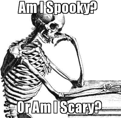 Spooky or Scary? | Spooky Scary Skeletons | Know Your Meme