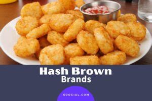 19 Hash Browns Brands To Slay The Spread - Soocial