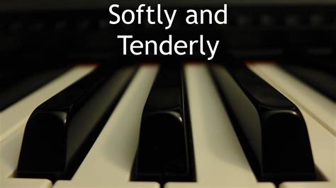 Softly and Tenderly - piano instrumental hymn with lyrics - YouTube