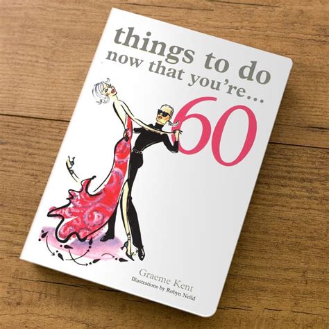 things to do now that youre 60 t book | 60th birthday cards, 60th birthday gifts, 60th birthday ...