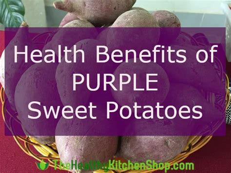 Health Benefits of Purple Sweet Potatoes - And 57 Scrumptious Recipes!