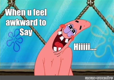 Meme: "When u feel awkward to Say Hiiiii...." - All Templates - Meme ...