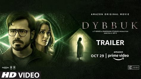 Dybbuk Trailer | Emraan Hashmi, Nikita Dutta, Manav Kaul | Releasing ...